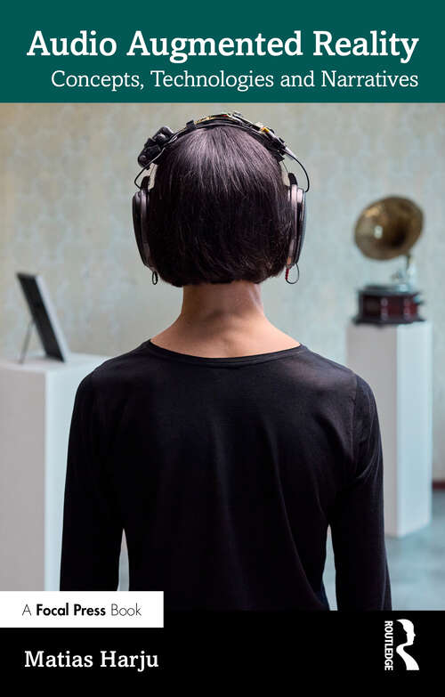 Book cover of Audio Augmented Reality: Concepts, Technologies and Narratives (1)