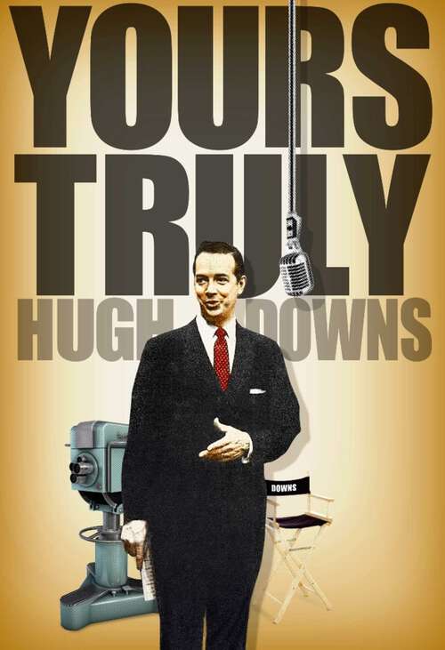 Book cover of Yours Truly, Hugh Downs