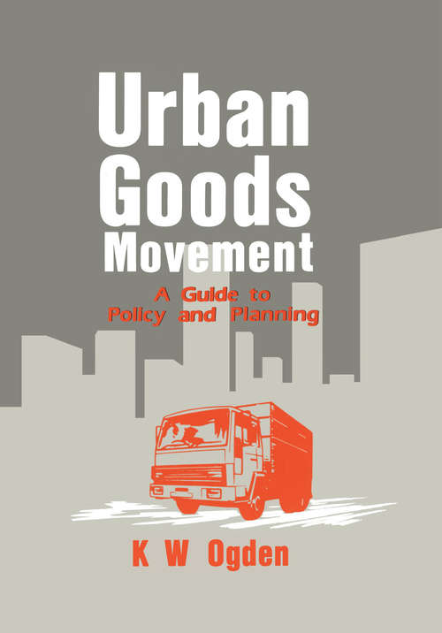 Urban Goods Movement: A Guide to Policy and Planning