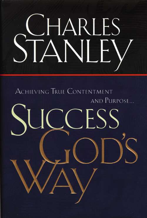 Book cover of Success God's Way: Achieving True Contentment and Purpose