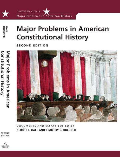 Major Problems In American Constitutional History: Documents And Essays