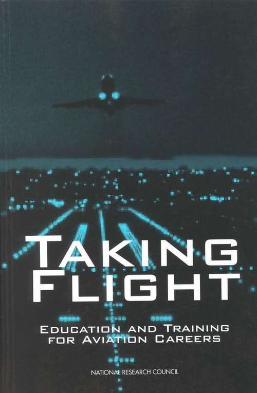 Book cover of Taking Flight: Education and Training for Aviation Careers