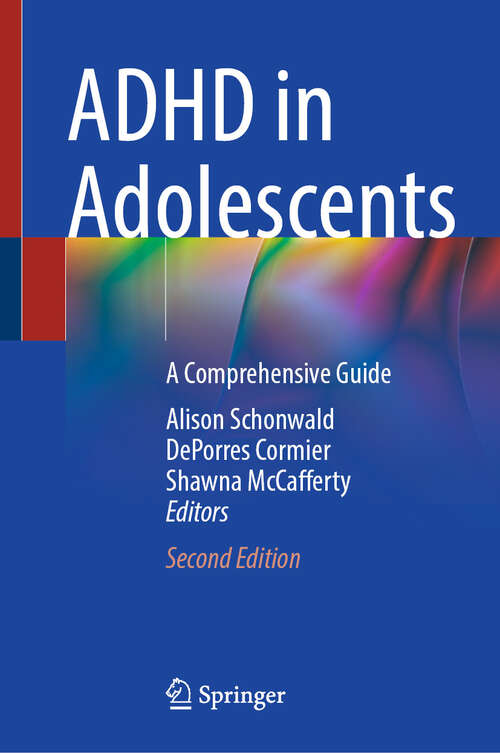 Book cover of ADHD in Adolescents: A Comprehensive Guide (Second Edition 2025)