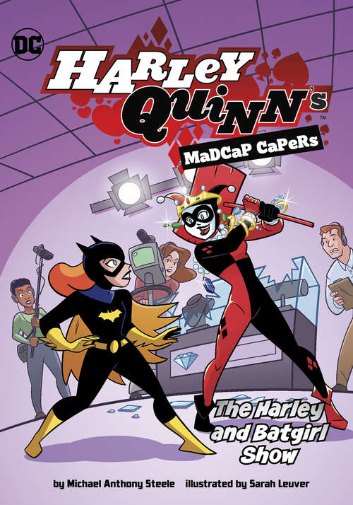 Book cover of The Harley and Batgirl Show (Harley Quinn's Madcap Capers)