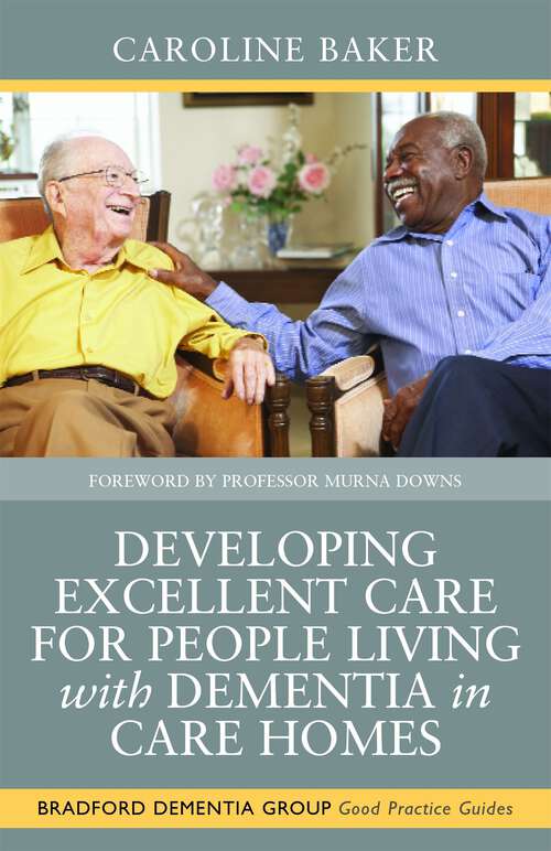 Book cover of Developing Excellent Care for People Living with Dementia in Care Homes