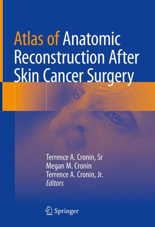 Book cover of Atlas of Anatomic Reconstruction After Skin Cancer Surgery (1st ed. 2023)