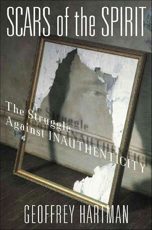 Book cover of Scars of the Spirit: The Struggle Against Inauthenticity