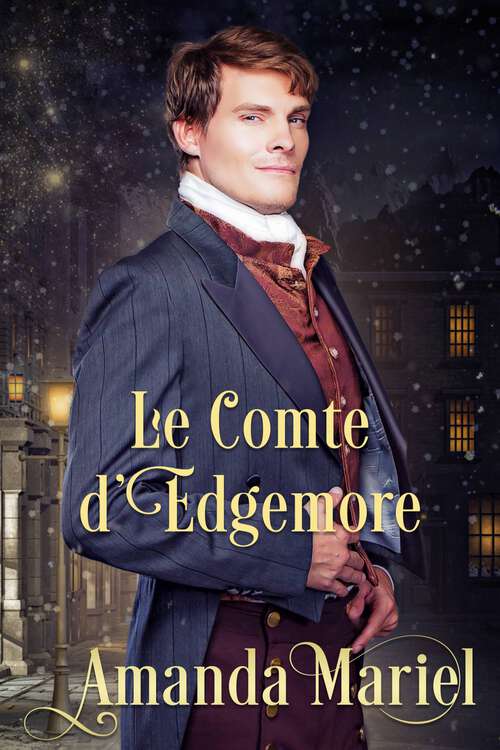 Book cover of Le Comte d’Edgemore: - (FICTION / Romance / Régence #2)