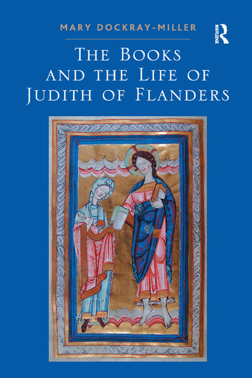 Book cover of The Books and the Life of Judith of Flanders