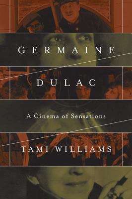 Book cover of Germaine Dulac: A Cinema of Sensations