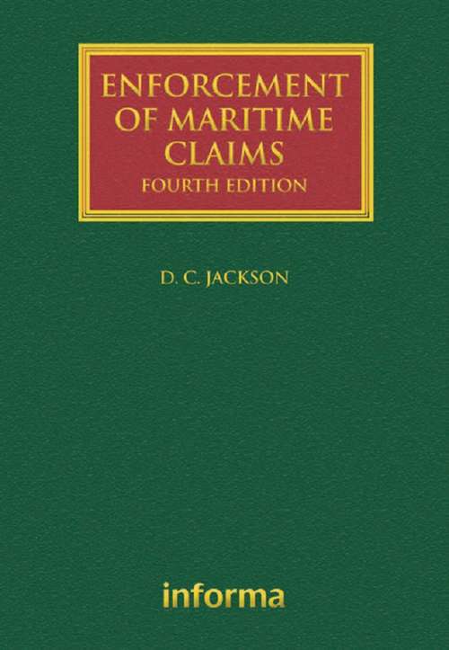 Enforcement of Maritime Claims (Lloyd's Shipping Law Library)