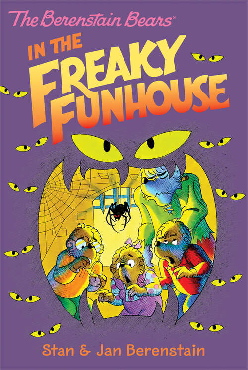 Book cover of Berenstain Bears Chapter Book: The Freaky Funhouse (Berenstain Bears Ser.)