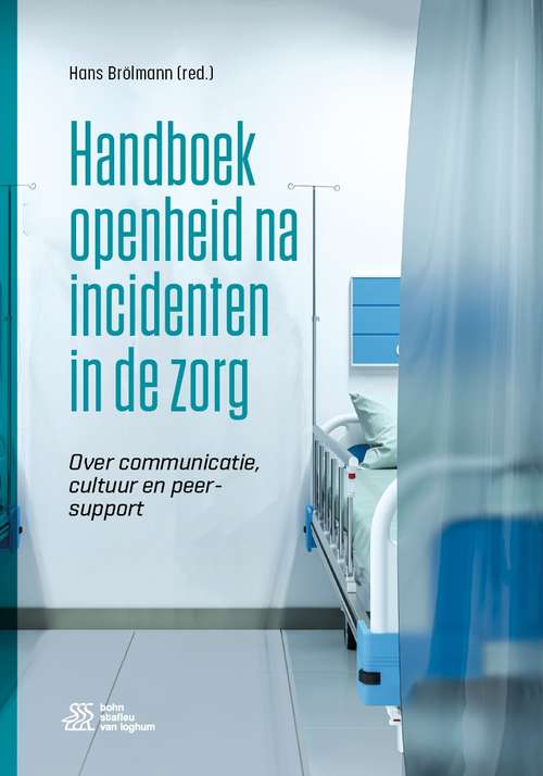 Book cover of Handboek openheid na incidenten in de zorg: Over communicatie, cultuur en peer-support (1st ed. 2021)