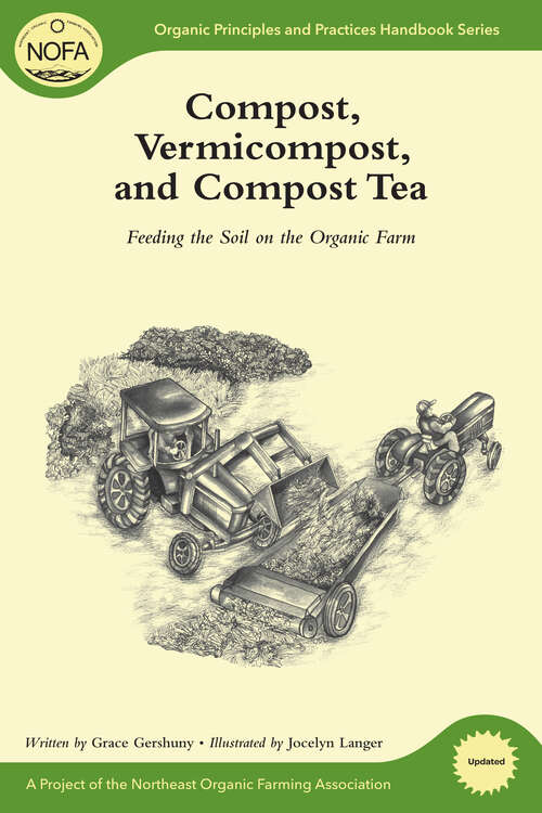 Book cover of Compost, Vermicompost and Compost Tea: Feeding the Soil on the Organic Farm