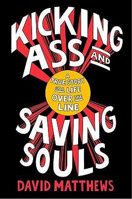 Book cover of Kicking Ass and Saving Souls