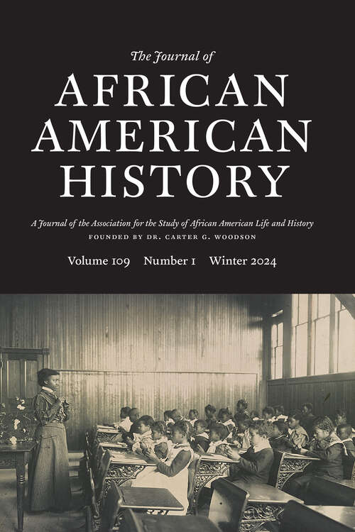 Book cover of The Journal of African American History, volume 109 number 1 (Winter 2024)