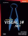 Microsoft® Visual J#™ .NET (Core Reference)
