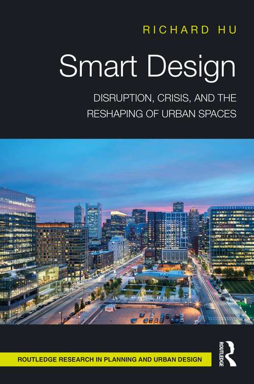 Smart Design: Disruption, Crisis, and the Reshaping of Urban Spaces
