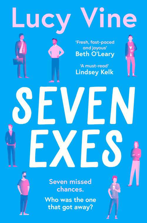 Book cover of Seven Exes: 'Made me laugh out loud... fresh, fast-paced and joyous.' BETH O'LEARY
