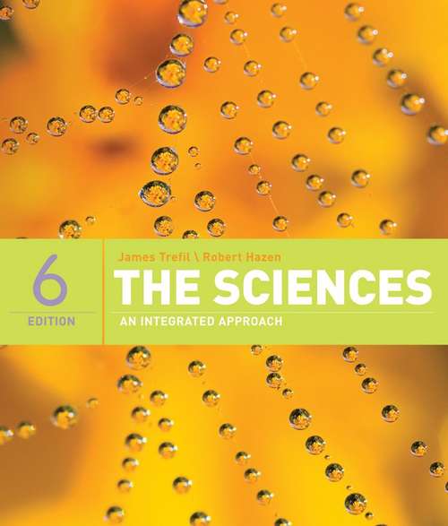 The Sciences: An Integrated Approach (Sixth Edition)