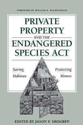 Book cover of Private Property and the Endangered Species Act: Saving Habitats, Protecting Homes