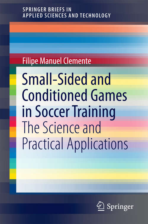 Small-Sided and Conditioned Games in Soccer Training
