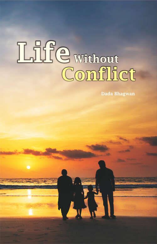 Book cover of Life Without Conflict