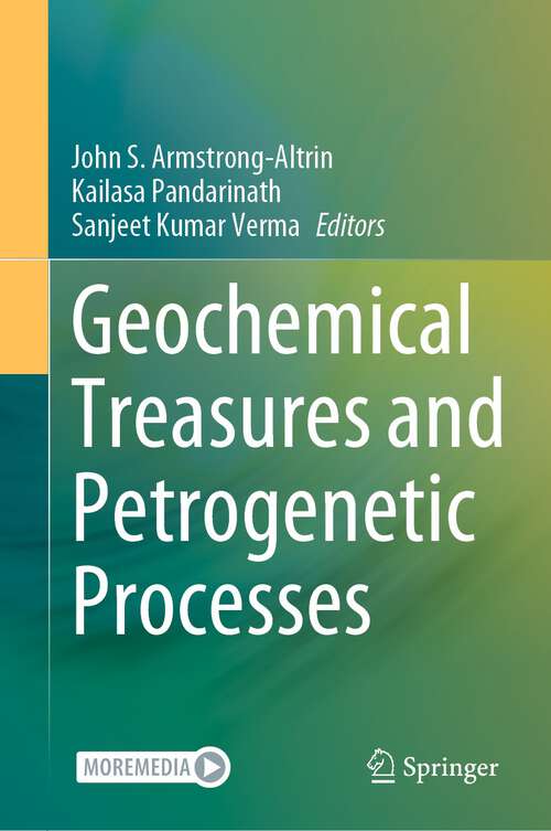 Book cover of Geochemical Treasures and Petrogenetic Processes (1st ed. 2022)