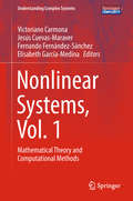 Nonlinear Systems, Vol. 1: Mathematical Theory and Computational Methods (Understanding Complex Systems)