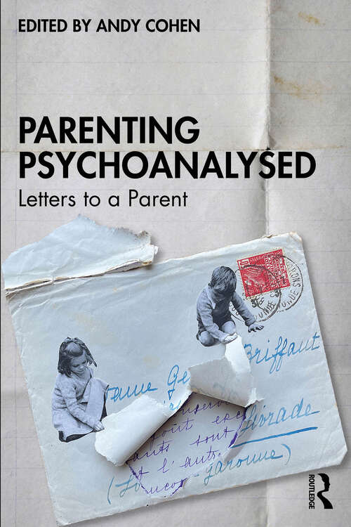 Book cover of Parenting Psychoanalysed: Letters to a Parent (1)