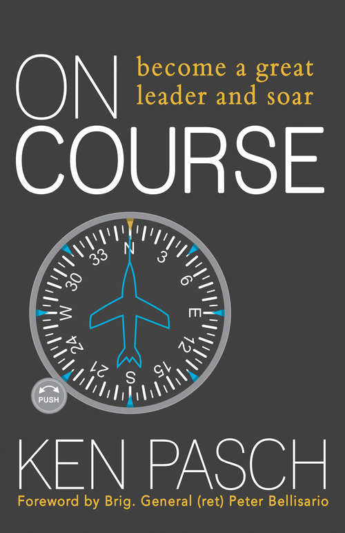 Book cover of On Course: Become a Great Leader and Soar