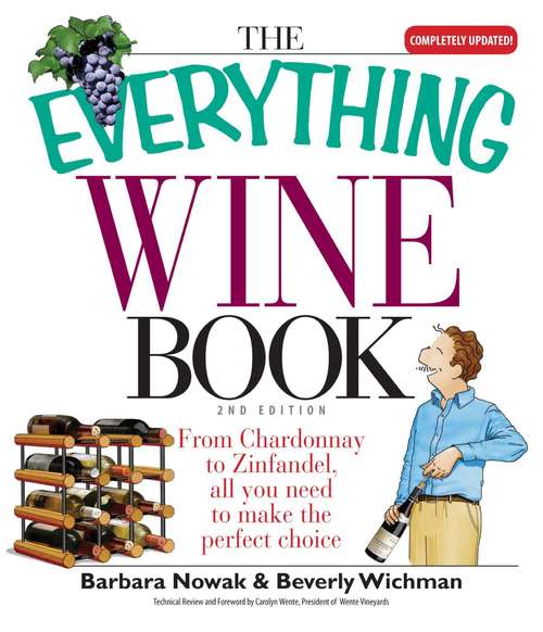 Book cover of The Everything Wine Book: From Chardonnay to Zinfandel, All You Need to Make the Perfect Choice (3) (The Everything Books)