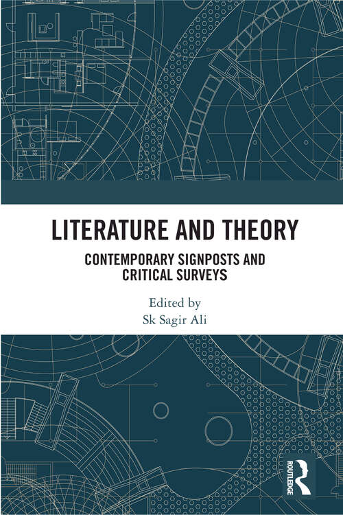 Book cover of Literature and Theory: Contemporary Signposts and Critical Surveys