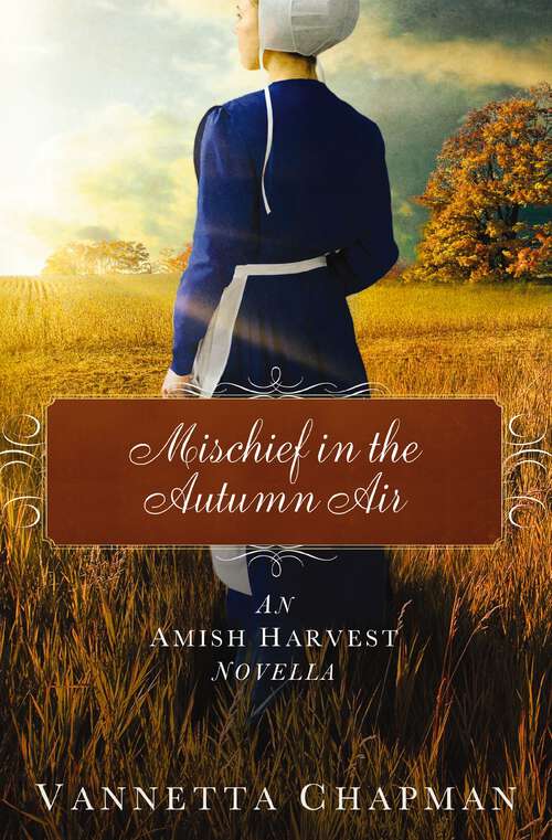 Book cover of Mischief in the Autumn Air: An Amish Harvest Novella