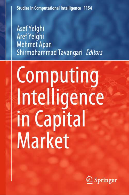 Book cover of Computing Intelligence in Capital Market (2024) (Studies in Computational Intelligence #1154)