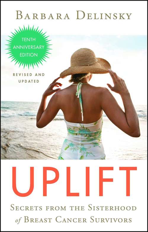 Book cover of Uplift: Secrets from the Sisterhood of Breast Cancer Survivors