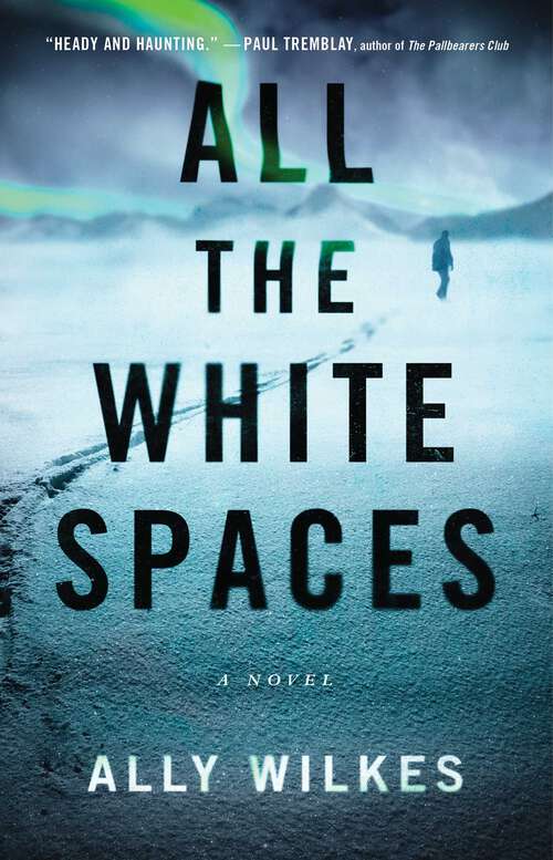Book cover of All the White Spaces: A Novel