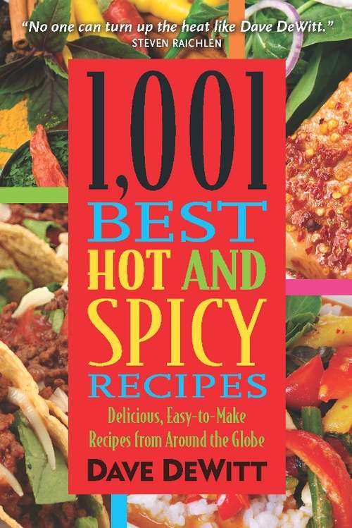 1,001 Best Hot and Spicy Recipes