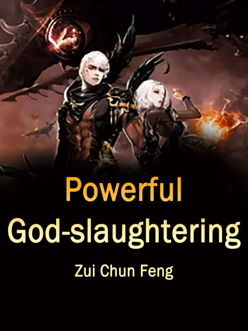 Powerful God-slaughtering