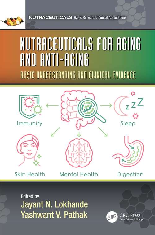 Nutraceuticals for Aging and Anti-Aging: Basic Understanding and Clinical Evidence (Nutraceuticals)