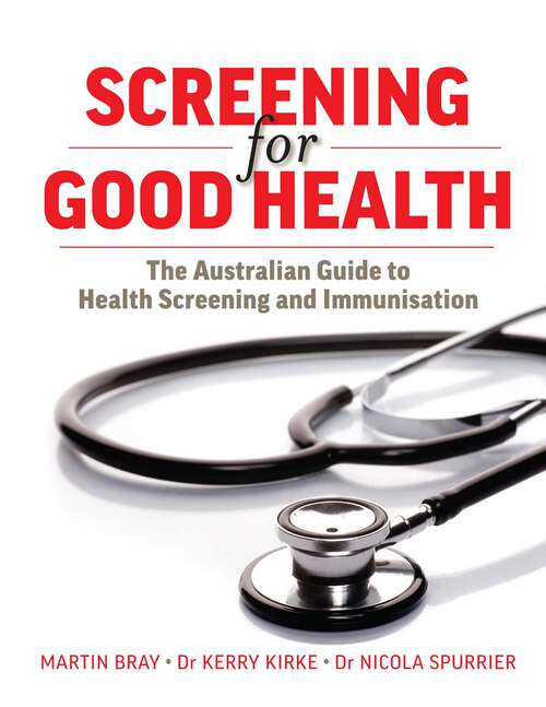 Book cover of Screening For Good Health: The Australian Guide To Health Screening And Immunisation