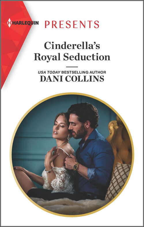 Book cover of Cinderella's Royal Seduction: Cinderella's Royal Seduction / Crowned At The Desert King's Command (Original) (Mills And Boon Modern Ser.)