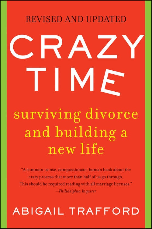 Book cover of Crazy Time: Surviving Divorce and Building a New Life, Revised Edition
