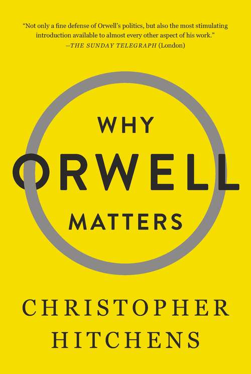 Book cover of Why Orwell Matters
