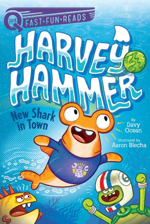Book cover of New Shark in Town: A QUIX Book (Harvey Hammer #1)