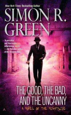 Book cover of The Good, the Bad, and the Uncanny (Nightside #10)