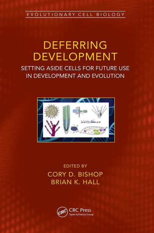 Book cover of Deferring Development: Setting Aside Cells for Future Use in Development and Evolution (Evolutionary Cell Biology)