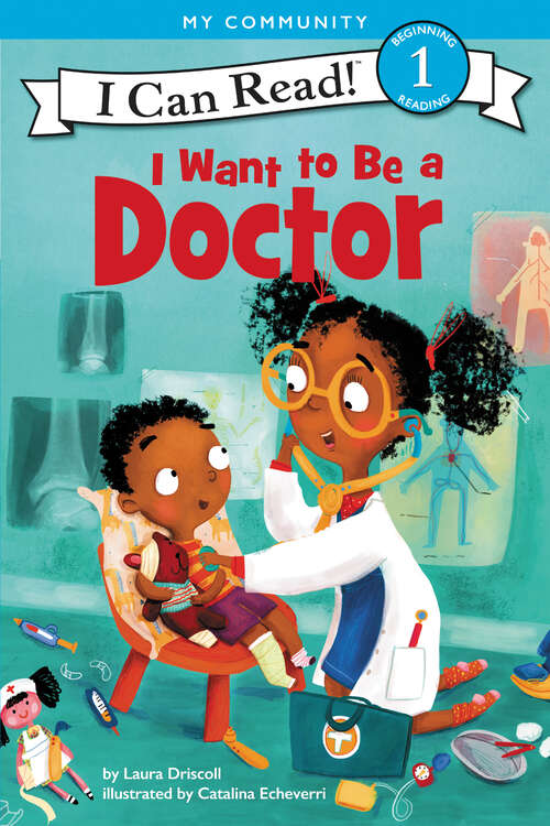 Book cover of I Want to Be a Doctor (I Can Read Level 1)