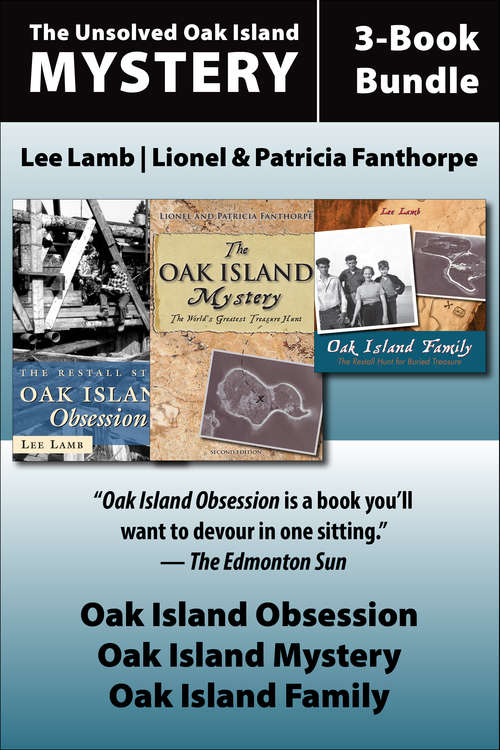 The Unsolved Oak Island Mystery 3-Book Bundle: The Oak Island Mystery / Oak Island Family / Oak Island Obsession