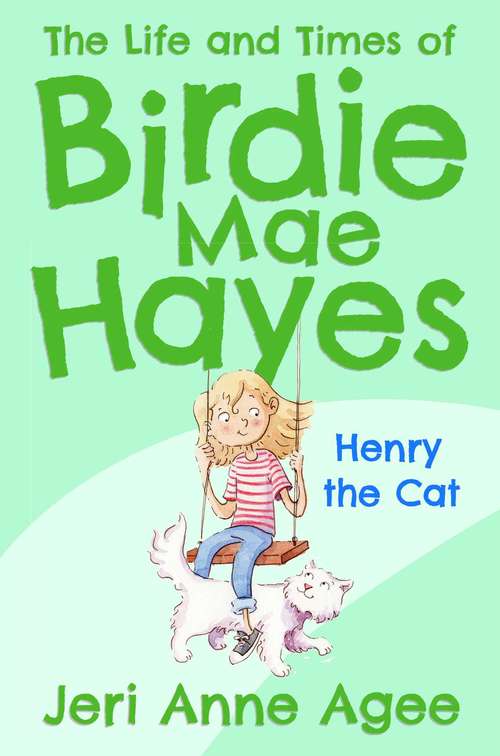 Henry the Cat: The Life and Times of Birdie Mae Hayes #2 (Life and Times of Birdie Mae Hayes #2)